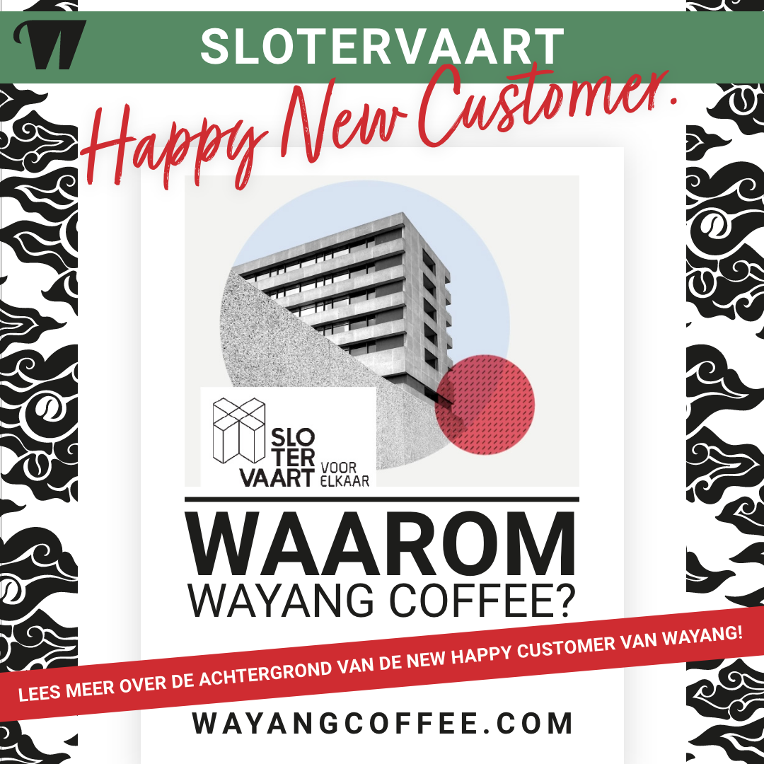 New Happy Customer Slotervaart- Post New Happy Customer Slotervaart- Wayang Coffee Beans